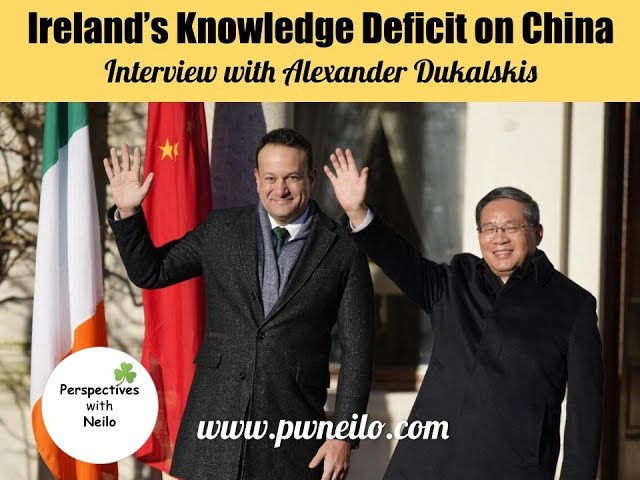 Irelands Knowledge Deficit On China