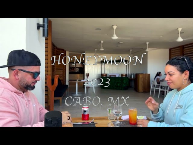 Cabo Honeymoon 2023