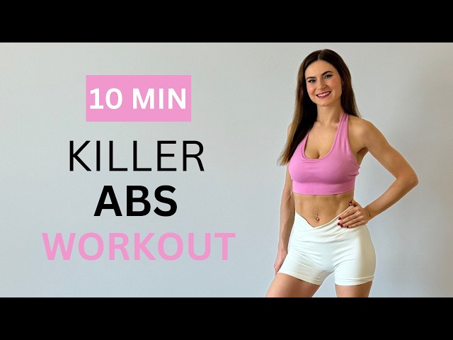 10 MIN KILLER ABS WORKOUT - Best Home Workout For Toned Abs & Weight Loss  / No Equipment