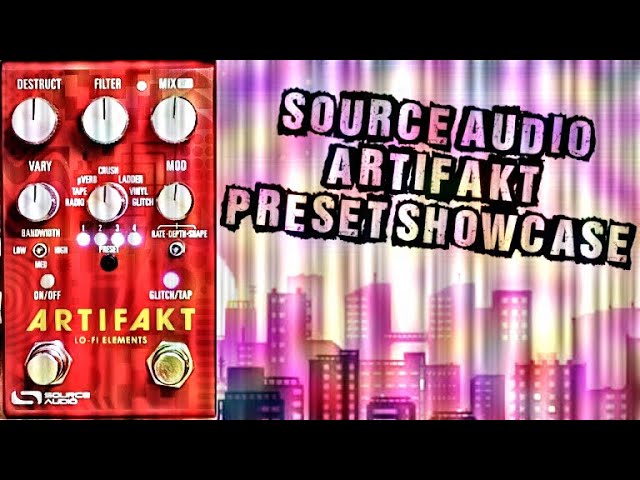 Source Audio Artifakt Preset Showcase - 30 Presets