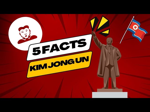 5 Facts About Kim Jong Un - North Korea's Mysterious Leader