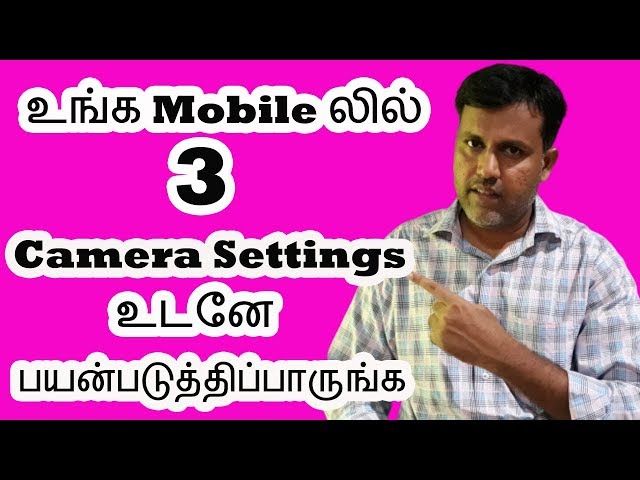 3 Amazing Mobile Camera Settings on Any Smartphone in Tamil🔥🔥🔥