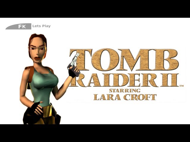 Lets Play Tomb Raider 2 Reload German) Part 2