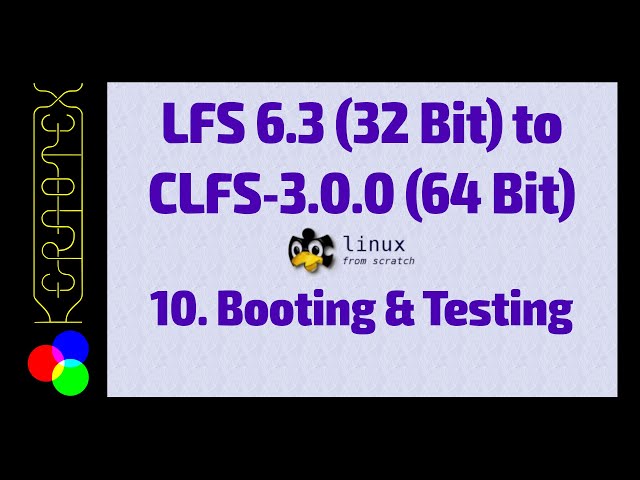 10 Booting & Testing - Linux From Scratch 6.3 to CLFS-3.0.0