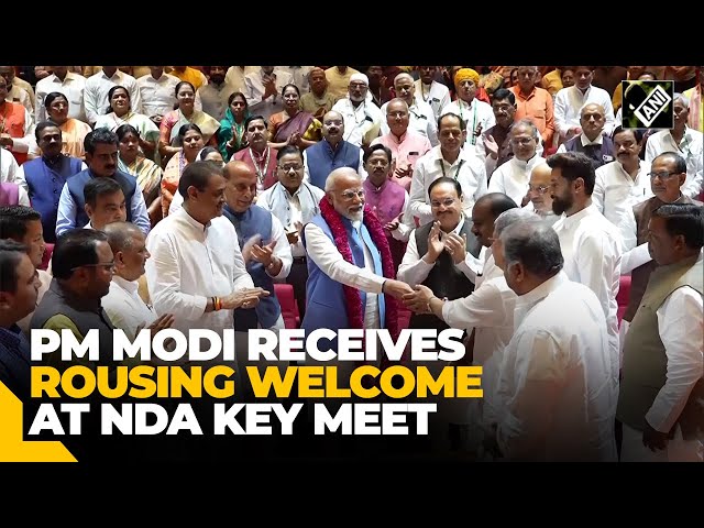PM Modi receives rousing welcome at NDA Parliamentary meeting