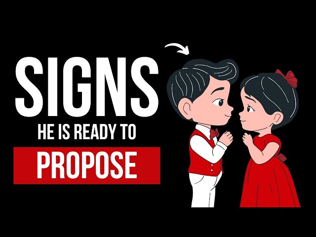 7 Signs He's Ready to Propose