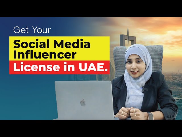 Dubai Social Media Influencer License: Unlock Your Potential! - ESL Business Solutions