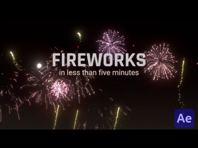 Fireworks Tutorial IN LESS THAN FIVE MINUTES