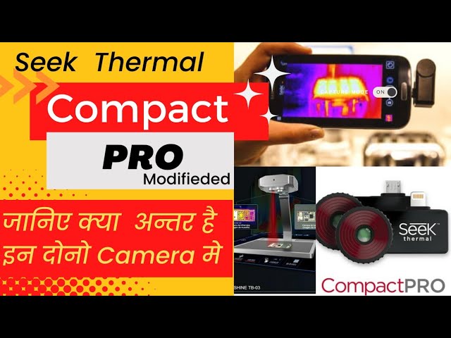 Seek Thermal Compact Pro Camera Review | Thermal Camera खरीदने से पहले एक बार ये वीडियो जरूर देखें