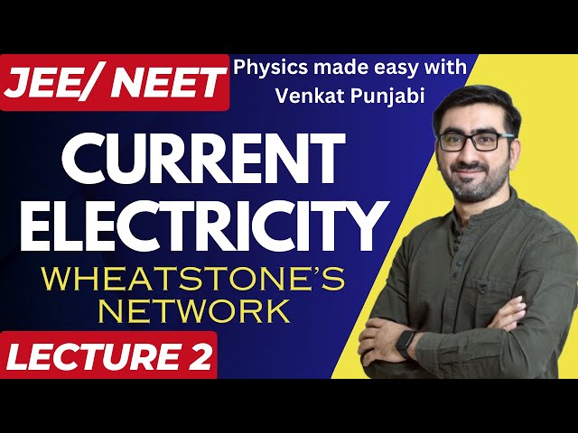 JEE/ NEET | Physics | Current Electricity | Lecture 2