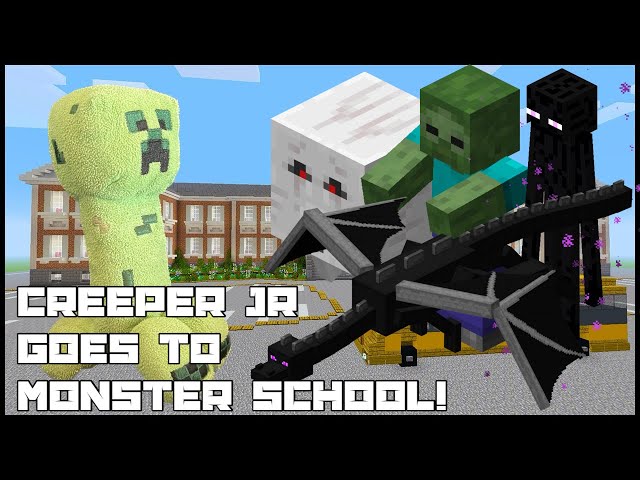 Creeper Jr Goes to Monster School!