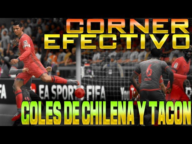 FIFA 18 ✅ CORNER TUTORIAL - JUGADA MUY EFECTIVA DE CHILENA Y TACON