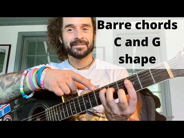 Guitar Barre Chords - C and G shape