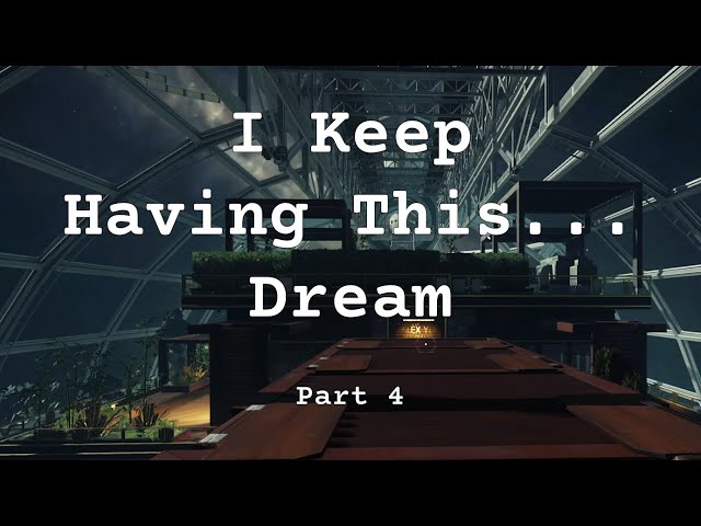 I Keep Having This... Dream | Prey - Part 4