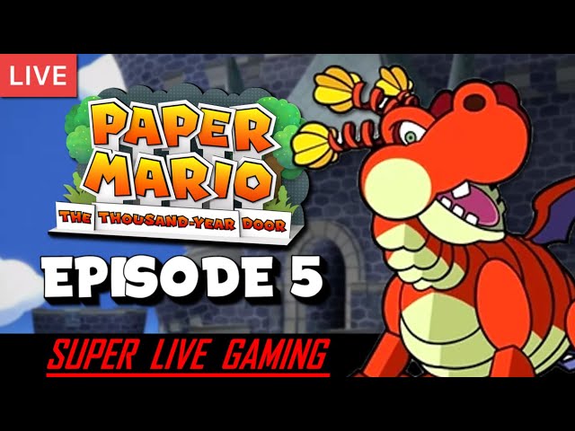 Paper Mario: The Thousand-Year Door - Episode 5 | Super Live Gaming