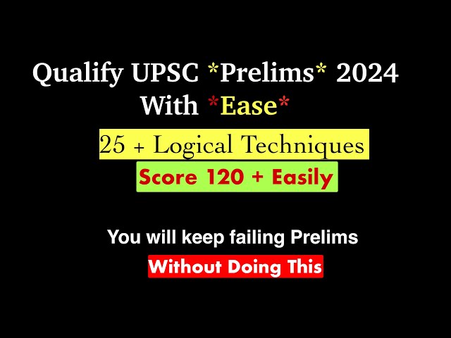 UPSC Prelims 2024: Conquer the Exam with Effortless Logical Tricks