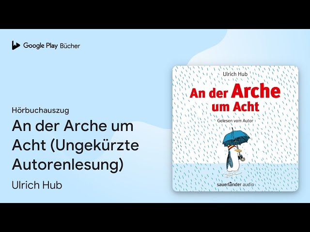 „An der Arche um Acht (Ungekürzte…“ von Ulrich Hub · Hörbuchauszug