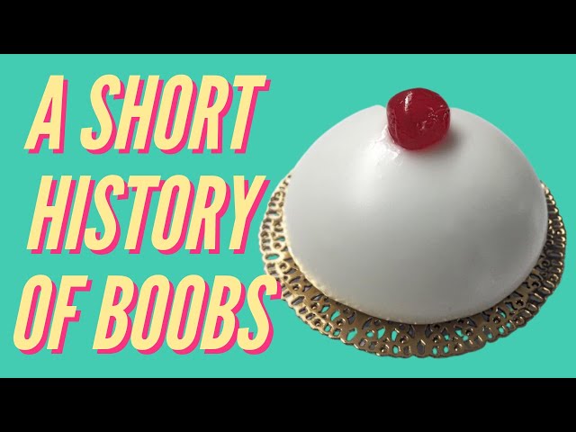 A Short History of Boobs