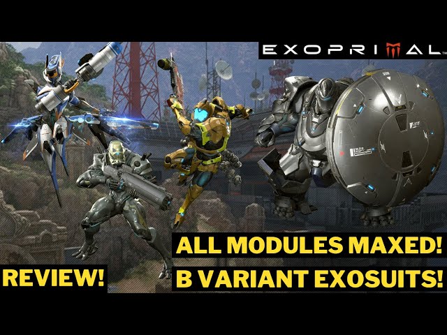 EXOPRIMAL - B VARIANT EXOSUITS AND MAXED MODULES REVIEW! #exoprimal #monsterhunter #gamepass