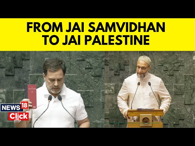 Parliament Session | Owaisi Says 'Jai Palestine' | Rahul Gandhi Says 'Jai Samvidhan' | N18V