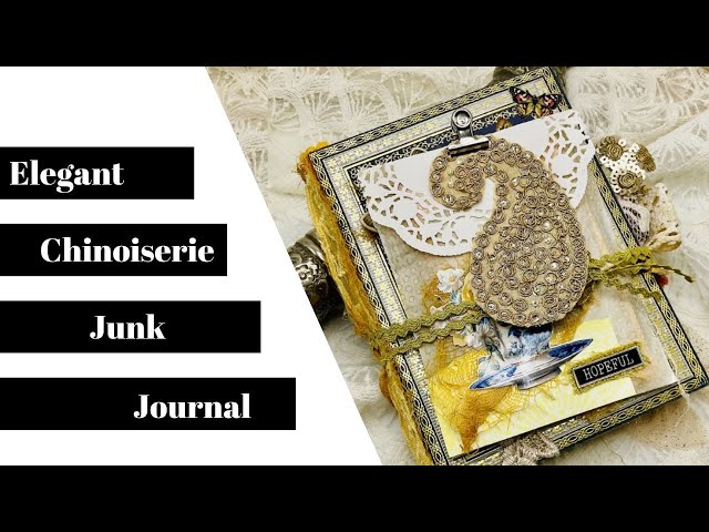Elegant Chinoiserie Junk Journal by Savera Kiani!