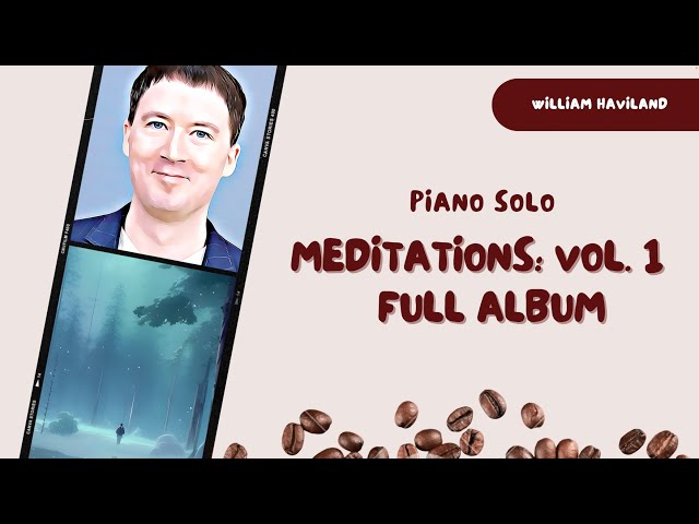 Meditations: Volume One, for solo piano - relaxation music