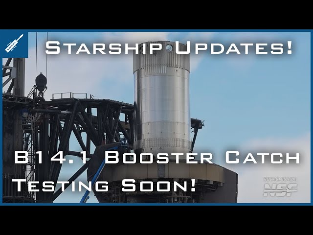 SpaceX Starship Updates! B14.1 Test Tank Testing Catching a Booster Soon! TheSpaceXShow