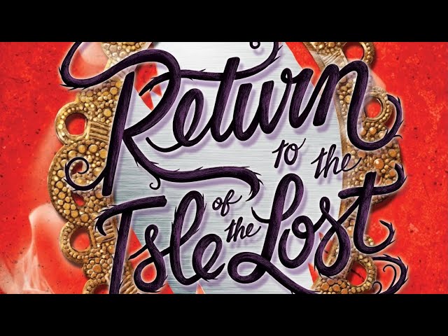 Return to the Isle of the Lost Readaloud Ch 24