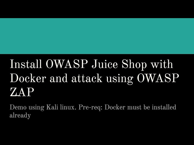 How to Install #OWASP #JuiceShop and Attack with #OWASP #ZAP - Vulnerable web app for security tests