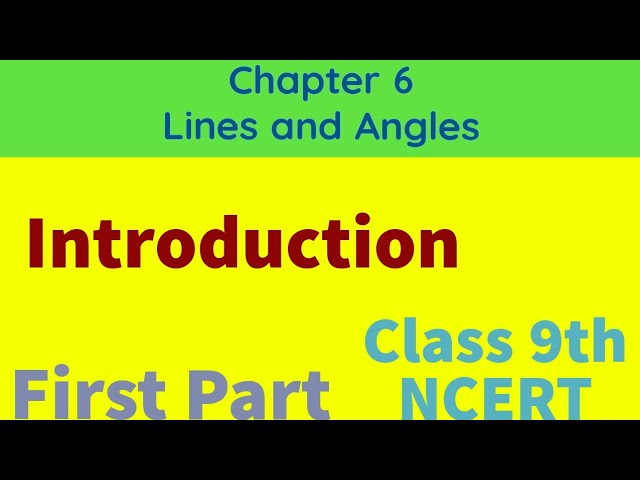 Exploring Lines and Angles: Class 9 NCERT Maths Chapter 6 introduction first part.