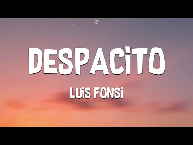 Luis Fonsi - Despacito (Lyrics) ft. Daddy Yankee