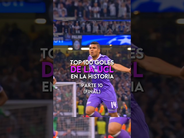 Top 100 mejores goles en la Champions League (PT 10) 🔵 | #parati #football #ucl #top #100