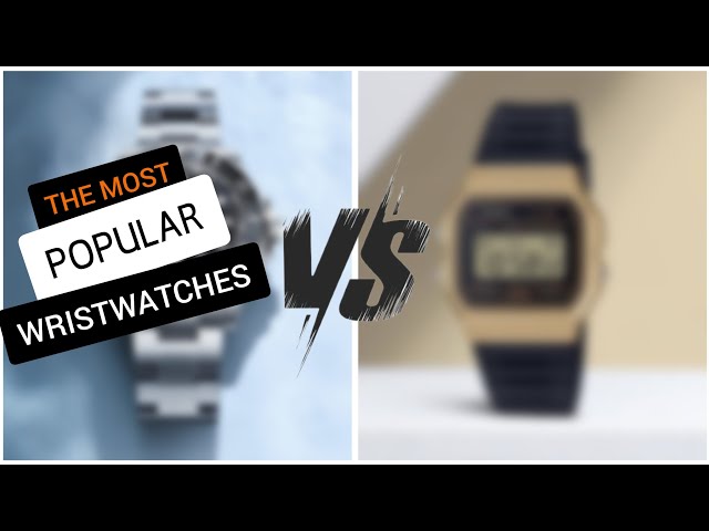 The most popular wristwatches