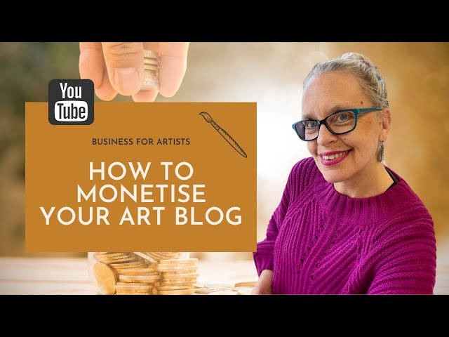 How To Monetise Your Art Blog | Blogging tips for artists & creators