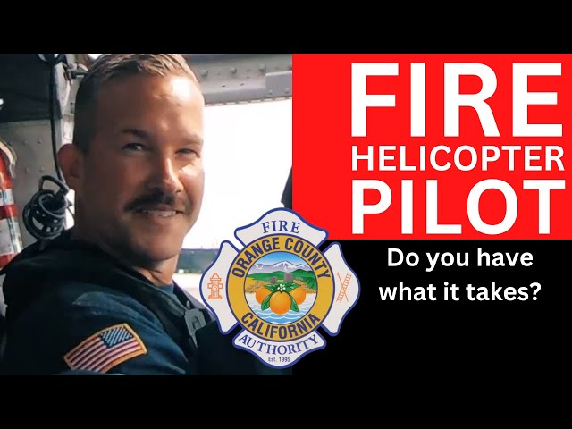 OC Fire Helicopter Pilot - Fire Helicopter Pilot tells us what it takes to join this elite service.