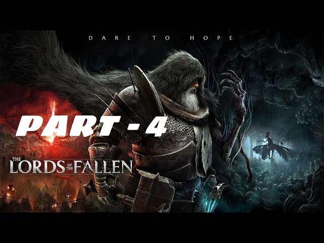 LORDS OF THE FALLEN GAMEPLAY WALKTHROUGH PART 4 ( OPEN THE PATHWAY)