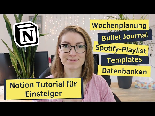 Notion Tutorial für Anfänger und Einsteiger (deutsch) - Bullet Journal, Wochenplan, Spotify-Playlist