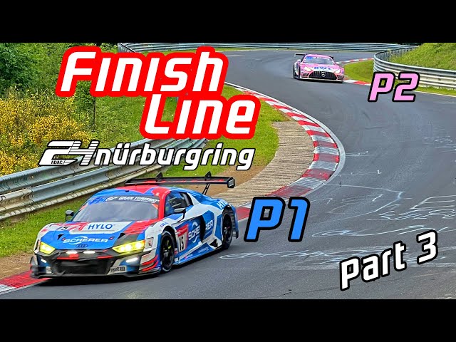 24h Nürburgring 2022 Part 3 | FINISH LINE |  ENG SUB | 4K