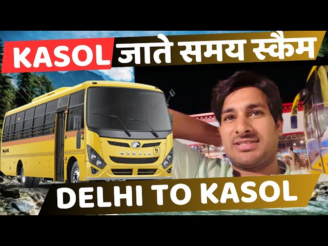 Kasol जाते समय स्कैम देख लो ! Delhi to Kasol by Bus @ArbaazOfficial. @ArbaazVlogs