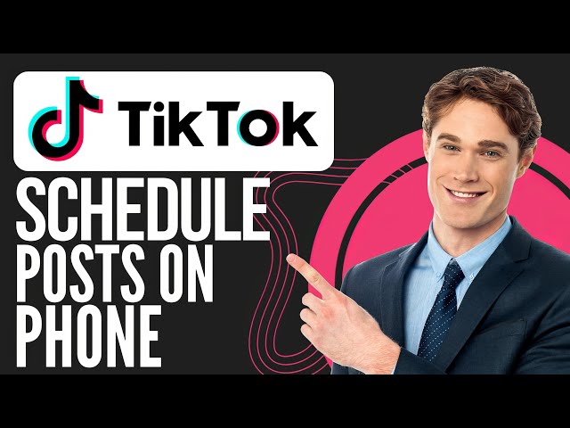 How To Schedule Tiktok Posts On Phone