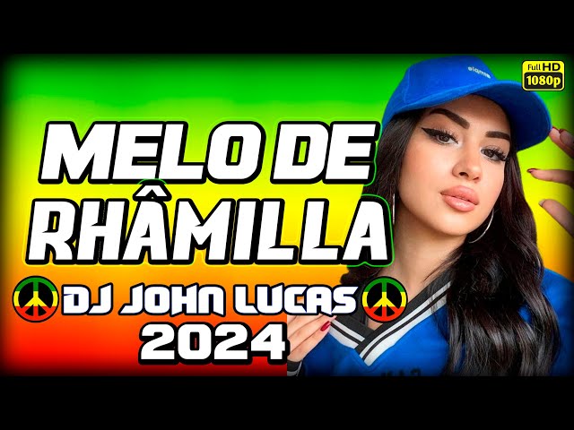 Melô De Rhâmilla - Lindo Reggae 2024 - Reggae Internacional - Reggae Do Maranhão Lindo Reggae ROOTS