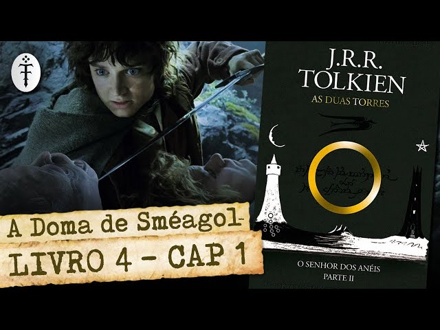 AS DUAS TORRES (Livro IV - Cap. 1): A Doma de Sméagol feat. @MarciaWelke  | LIVE 36