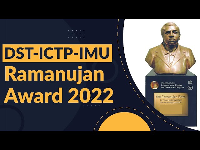 DST-ICTP-IMU Ramanujan Award 2022
