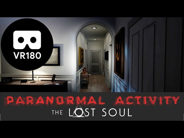 Paranormal Activity The Lost Soul #1- PSVR VR180 3D gameplay