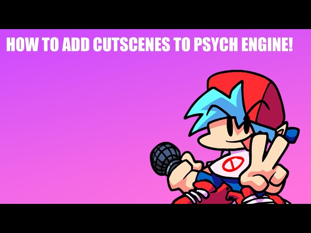 HOW TO ADD CUTSCENES TO PSYCH ENGINE! (no coding!) | Psych Engine No Coding Tutorial #5