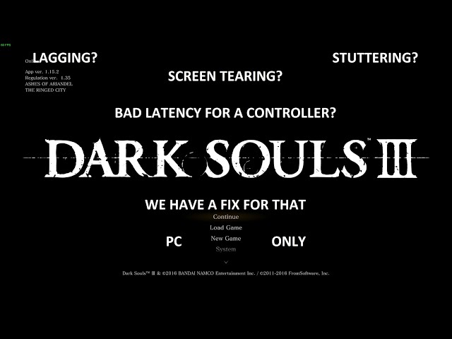 Dark Souls 3 | SCREEN TEARING AND INPUT DELAY FIX