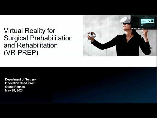 Virtual Reality for Surgical Prehabilitation and Rehabilitation by Dr. Cindy Kin