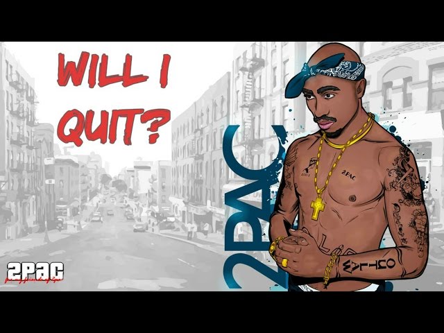 2Pac - Will I Quit? (Motivational Aggressive Song)