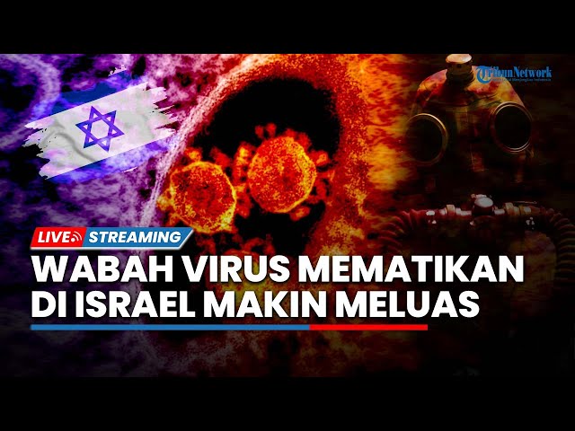 🔴Wabah Virus Mematikan di Israel Makin Meluas, hingga Yahudi Haredi Ogah Wajib Militer