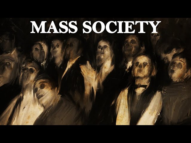 Mass Society - A Warning to The World